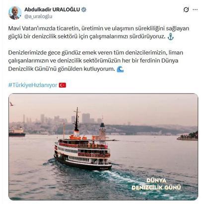 Bakan Uraloğlu'ndan 'Dünya Denizcilik Günü' paylaşımı