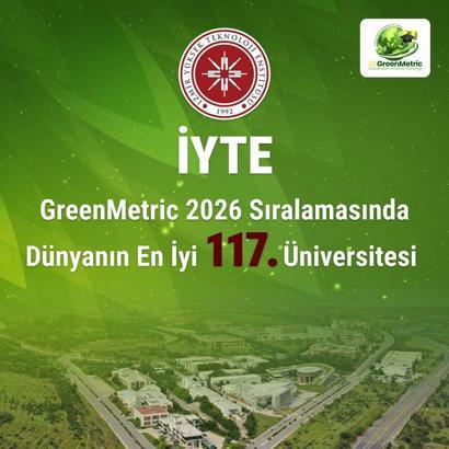 İYTE, GreenMetric Dünya Üniversiteleri Sıralaması'nda 117’nci oldu