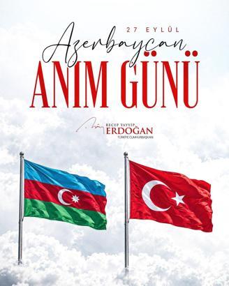 Cumhurbaşkanı Erdoğan'dan 27 Eylül Azerbaycan Anım Günü mesajı