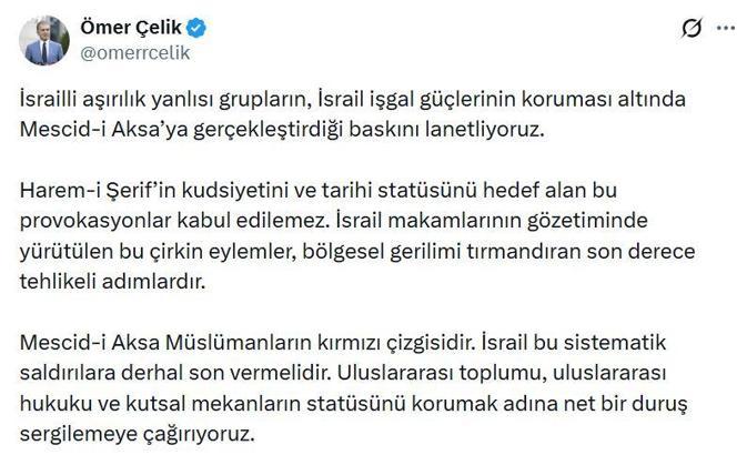 Ömer Çelik: İsrailli grupların Mescid-i Aksa’ya gerçekleştirdiği baskını lanetliyoruz