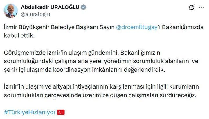 Bakan Uraloğlu, İzmir Büyükşehir Belediye Başkanı Tugay'ı kabul etti