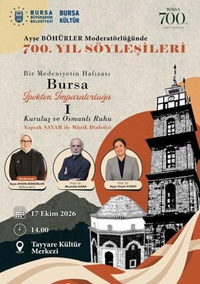 Bursa'nın 700 yıllık mirası söyleşilerle anlatılacak