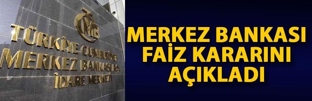 Merkez Bankası, faiz kararını açıkladı