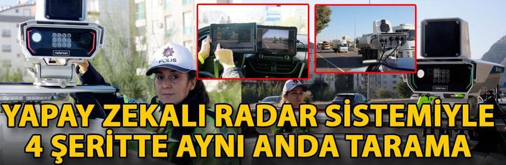Yapay zekalı radar sistemiyle 4 şeritte aynı anda tarama