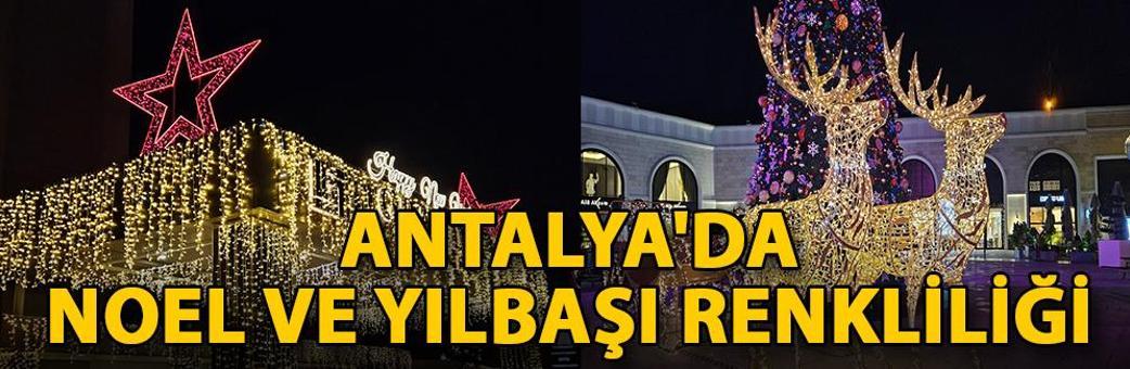 Antalya'da Noel ve yılbaşı renkliliği