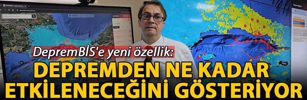 DepremBİS'e yeni özellik: Depremden ne kadar etkileneceğini gösteriyor