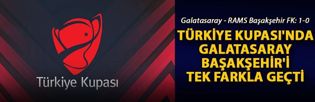 Galatasaray - RAMS Başakşehir FK: 1-0