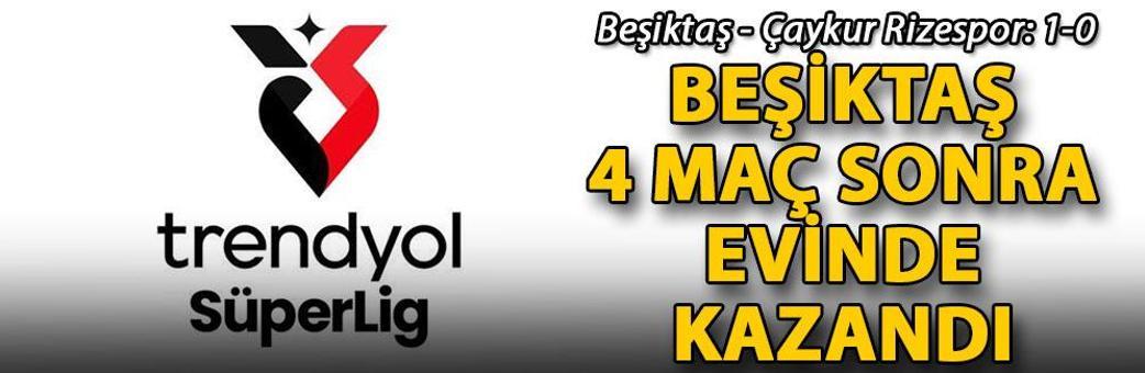 Beşiktaş - Çaykur Rizespor: 1-0