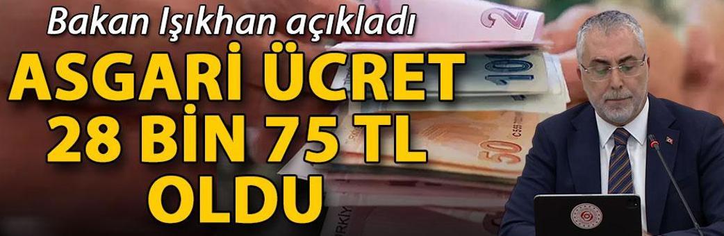 Asgari ücret 28 bin 75 lira oldu