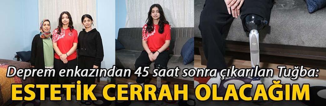 Deprem enkazından 45 saat sonra çıkarılan Tuğba: Estetik cerrah olacağım