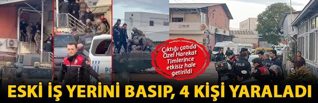 Eski iş yerini basıp, 4 kişi yaraladı; çıktığı çatıda Özel Harekat timlerince etkisiz hale getirildi