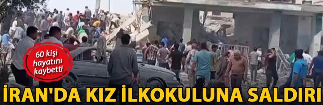 İran'da kız ilkokuluna saldırı: 60 ölü
