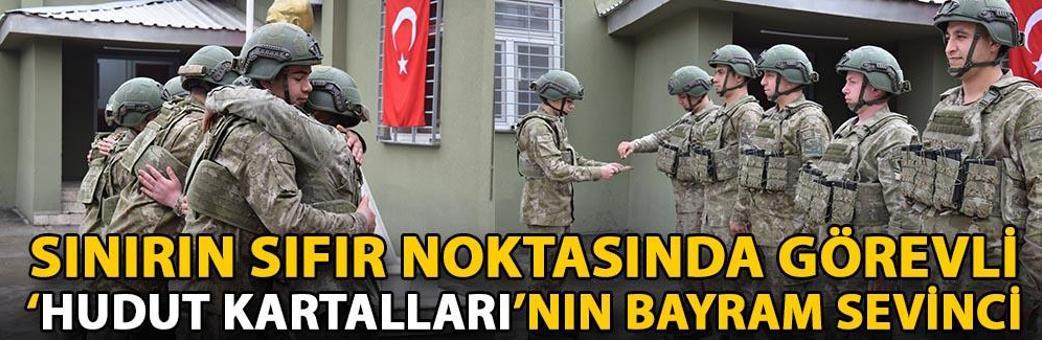 Sınırın sıfır noktasında görevli ‘Hudut Kartalları’nın bayram sevinci
