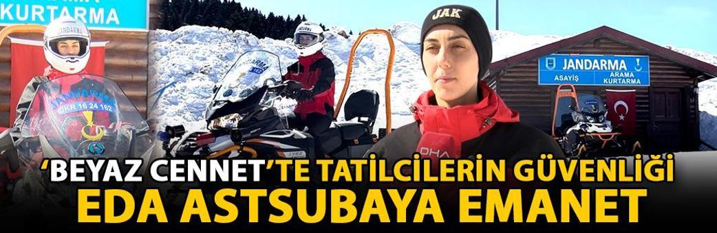 ‘Beyaz cennet’te tatilcilerin güvenliği Eda astsubaya emanet