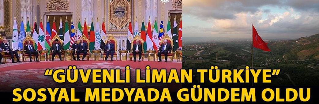 “Güvenli Liman Türkiye” sosyal medyada gündem oldu
