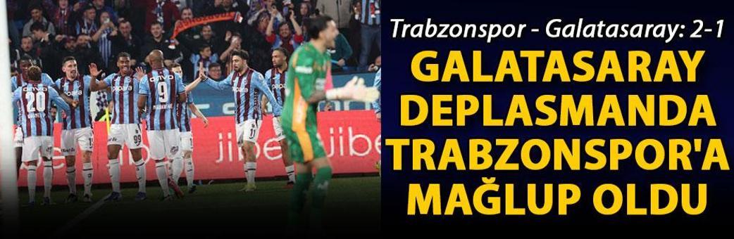 Trabzonspor - Galatasaray: 2-1