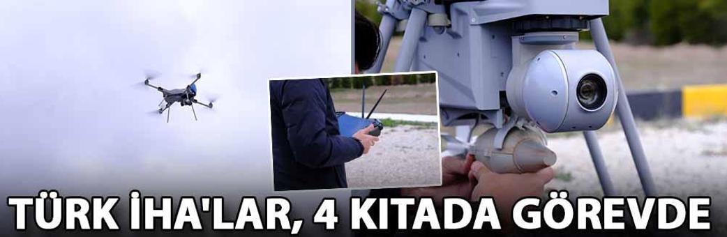 Türk İHA'lar, 4 kıtada görevde