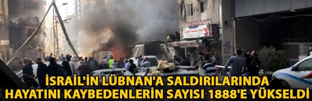 İsrail'in Lübnan'a saldırılarında hayatını kaybedenlerin sayısı 1888'e yükseldi