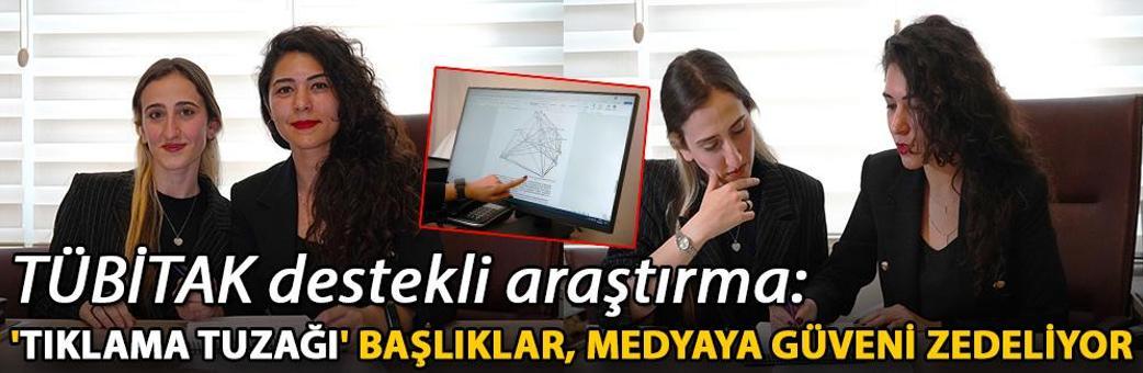 TÜBİTAK destekli araştırma: 'Tıklama tuzağı' başlıklar, medyaya güveni zedeliyor