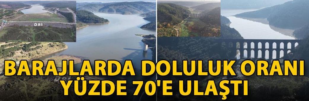 Barajlarda doluluk oranı yüzde 70'e ulaştı