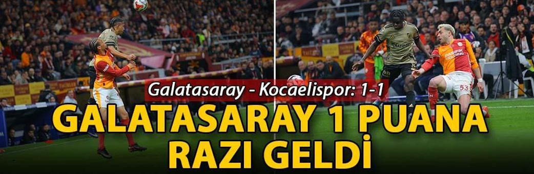 Galatasaray 1 puana razı geldi