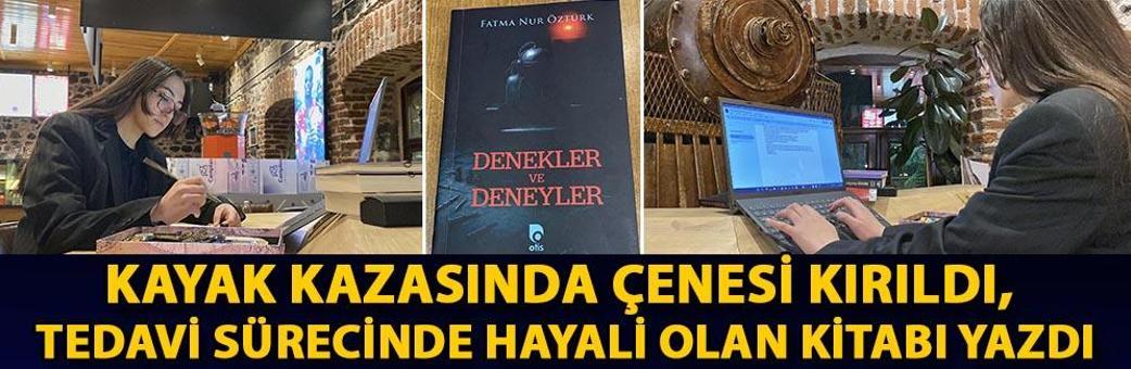 Kayak kazasında çenesi kırıldı, tedavi sürecinde hayali olan kitabı yazdı
