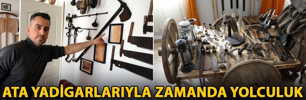 Ata yadigarlarıyla zamanda yolculuk