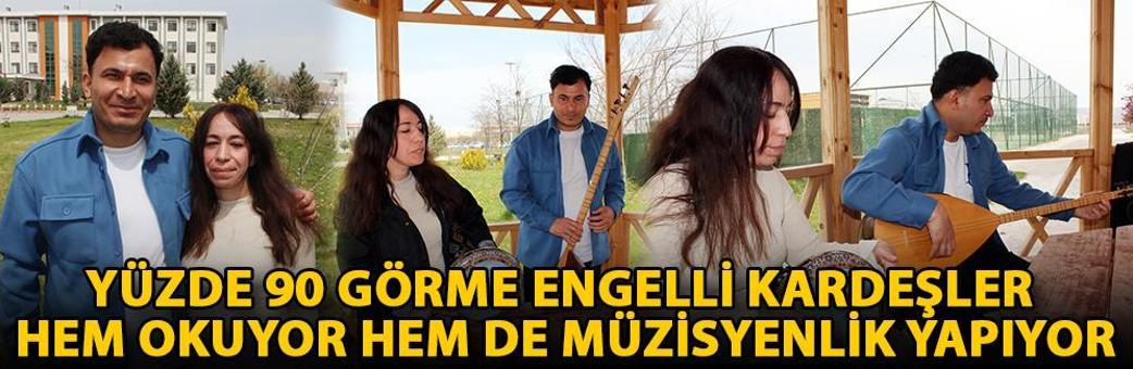 Yüzde 90 görme engelli kardeşler hem okuyor hem de müzisyenlik yapıyor