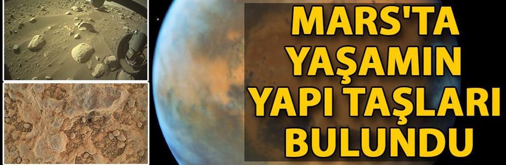 Mars'ta yaşamın yapı taşları bulundu