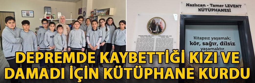 Depremde kaybettiği kızı ve damadı için kütüphane kurdu
