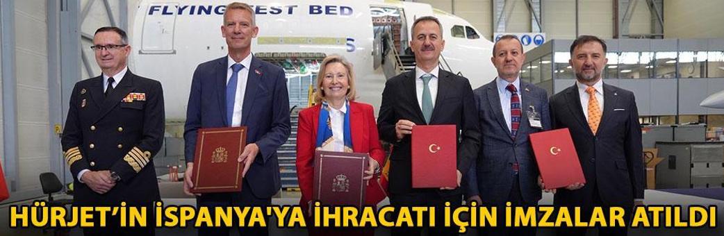 HÜRJET’in İspanya'ya ihracatı için imzalar atıldı