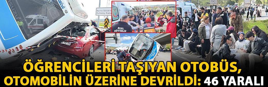 Öğrencileri taşıyan otobüs, otomobilin üzerine devrildi: 46 yaralı