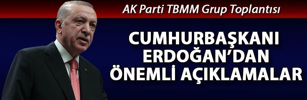 Cumhurbaşkanı Erdoğan'dan önemli açıklamalar