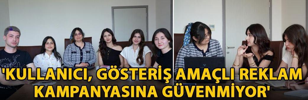 'Kullanıcı, gösteriş amaçlı reklam kampanyasına güvenmiyor'