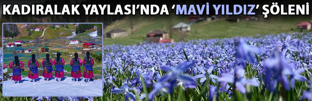 Kadıralak Yaylası’nda ‘mavi yıldız’ şöleni