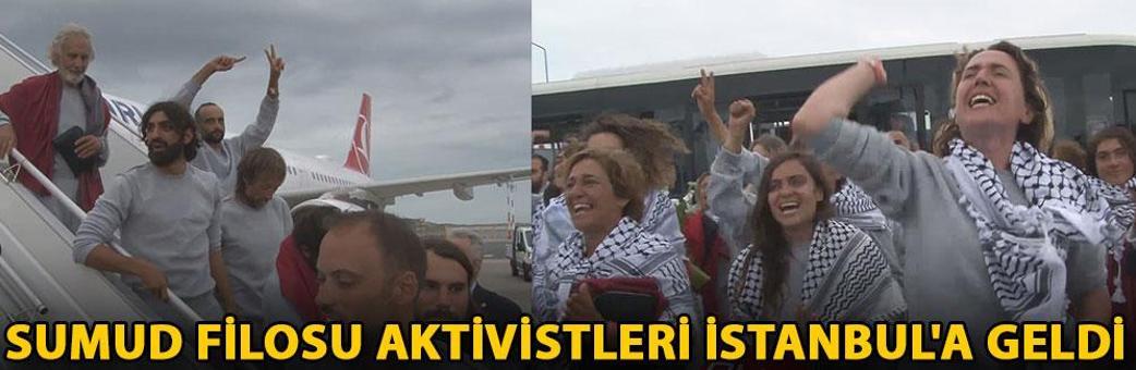 Sumud Filosu aktivistleri İstanbul'a geldi