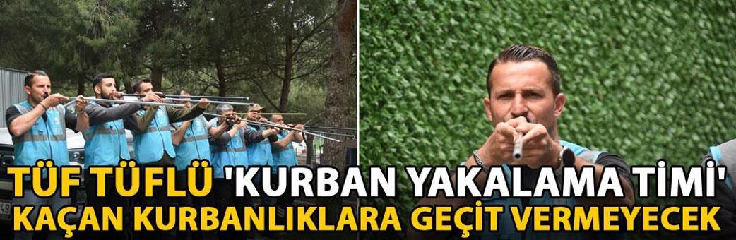 Tüf tüflü 'kurban yakalama timi' kaçan kurbanlıklara geçit vermeyecek