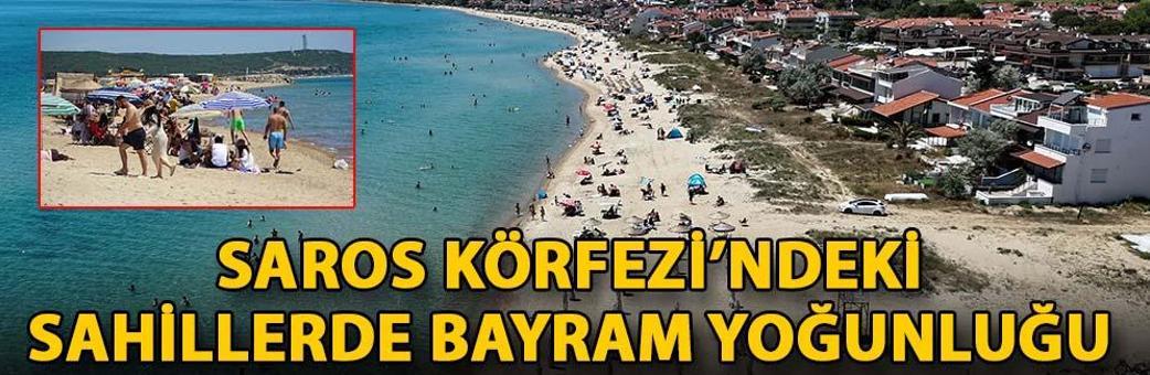 Saros Körfezi’ndeki sahillerde bayram yoğunluğu