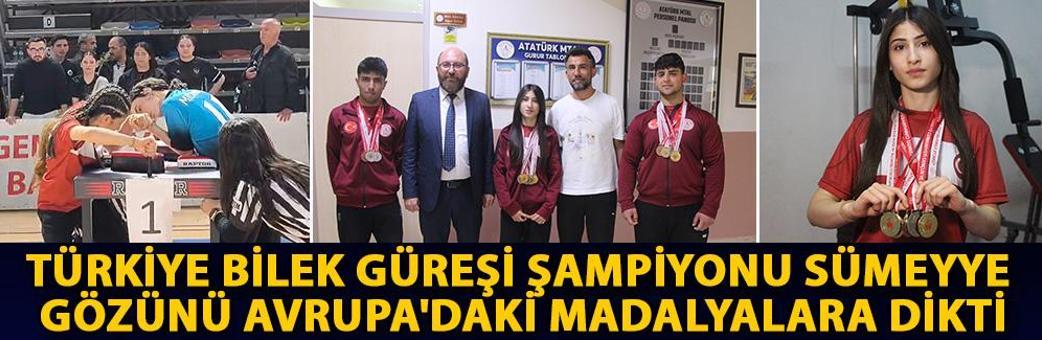 Türkiye Bilek Güreşi Şampiyonu Sümeyye, gözünü Avrupa'daki madalyalara dikti