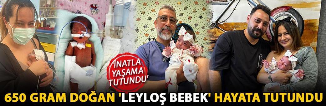 650 gram doğan 'Leyloş bebek' hayata tutundu