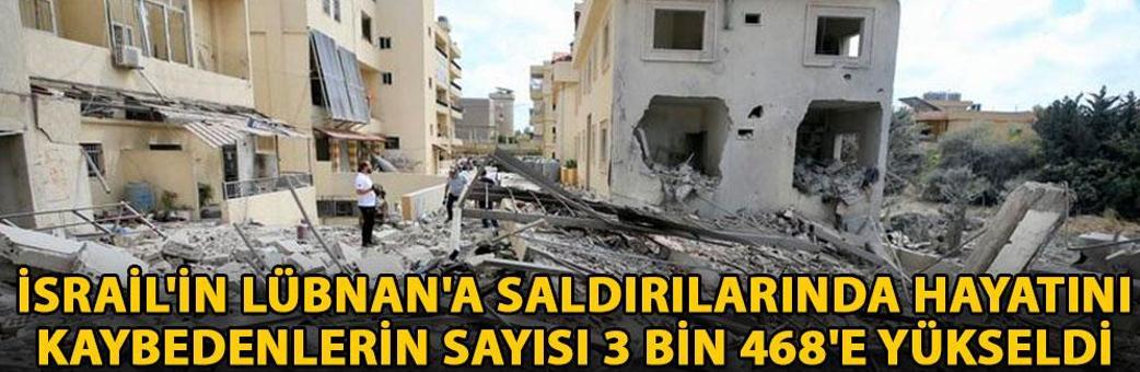 İsrail'in Lübnan'a saldırılarında hayatını kaybedenlerin sayısı 3 bin 468'e yükseldi