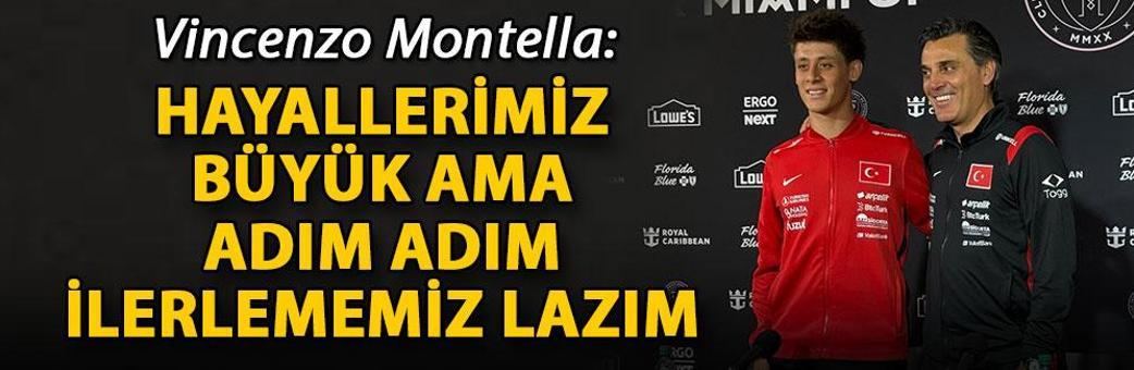 Vincenzo Montella: Hayallerimiz büyük ama adım adım ilerlememiz lazım