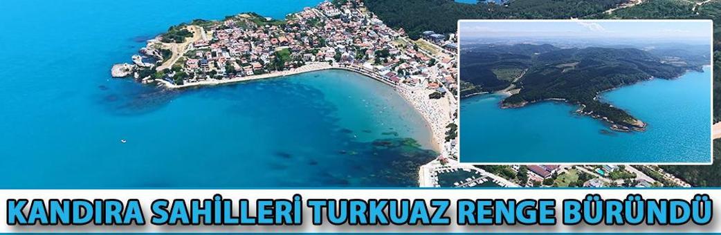 Kandıra sahilleri turkuaz renge büründü