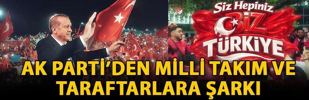 AK Parti’den Milli Takım ve taraftarlara şarkı