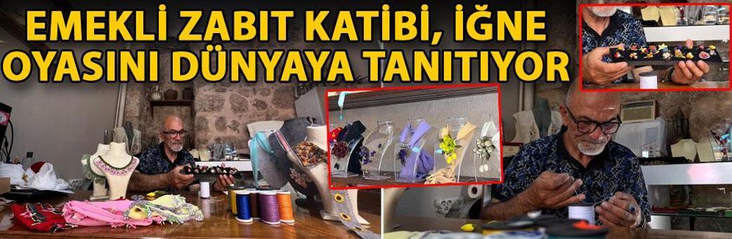 Emekli zabıt katibi, iğne oyasını dünyaya tanıtıyor