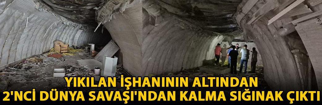Yıkılan işhanının altından 2'nci Dünya Savaşı'ndan kalma sığınak çıktı
