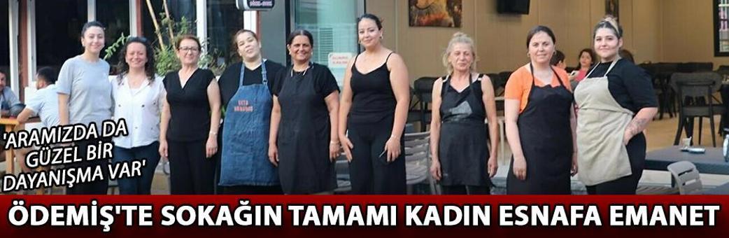 Ödemiş'te sokağın tamamı kadın esnafa emanet