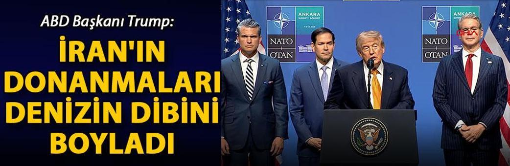 ABD Başkanı Trump: İran'ın donanmaları denizin dibini boyladı