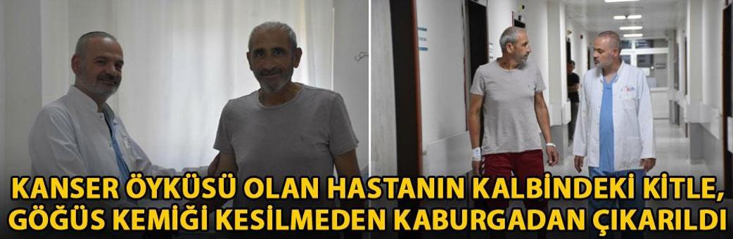 Kanser öyküsü olan hastanın kalbindeki kitle, göğüs kemiği kesilmeden kaburgadan çıkarıldı