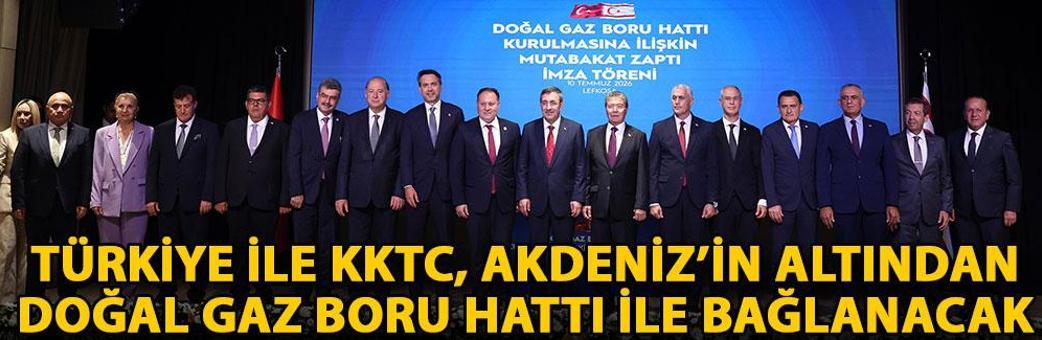 Türkiye ile KKTC, Akdeniz’in altından doğal gaz boru hattı ile bağlanacak